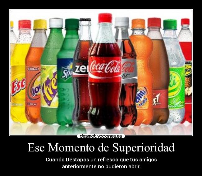Ese Momento de Superioridad -
