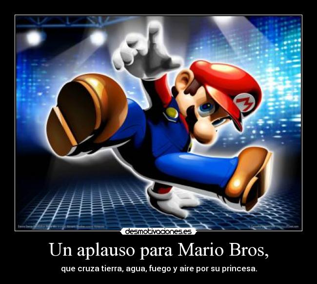 Un aplauso para Mario Bros, -