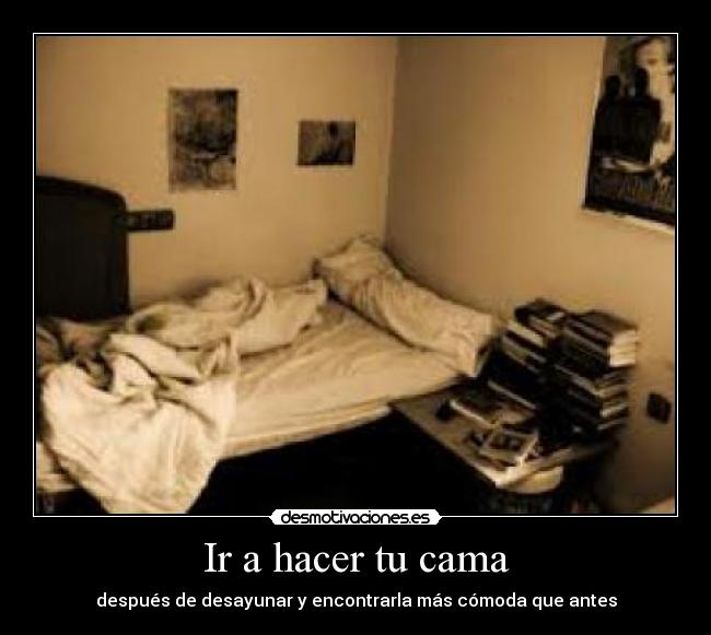 carteles cama desecha desmotivaciones