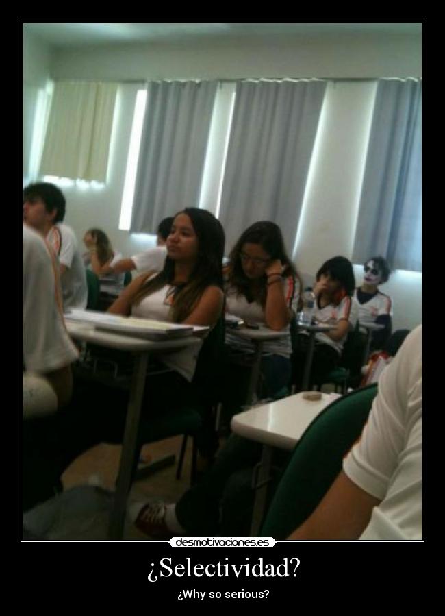 ¿Selectividad? - ¿Why so serious?