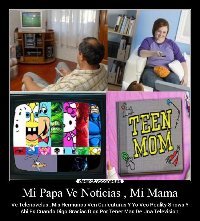 Mi Papa Ve Noticias , Mi Mama - 