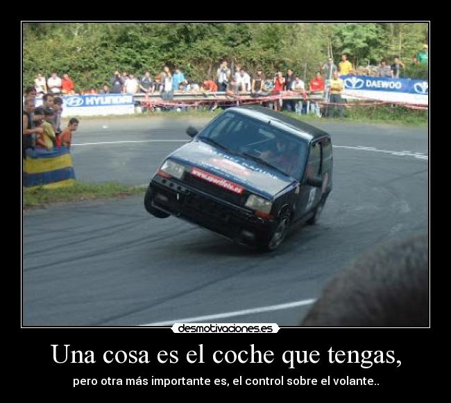 Una cosa es el coche que tengas, - 