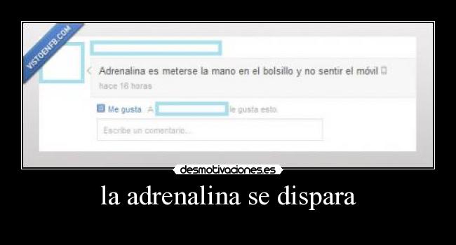 la adrenalina se dispara -