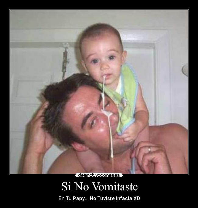 Si No Vomitaste - En Tu Papy... No Tuviste Infacia XD