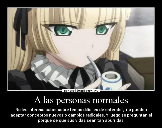 carteles theab3 says simplones que tienen miedo cambio harukaze anime manga gosick victorique desmotivaciones