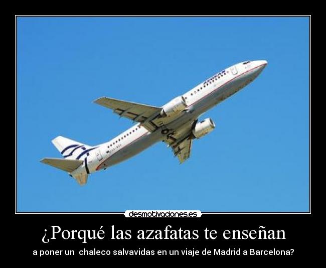 ¿Porqué las azafatas te enseñan -