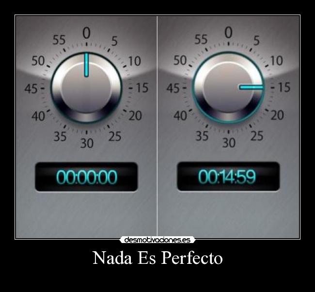 Nada Es Perfecto -