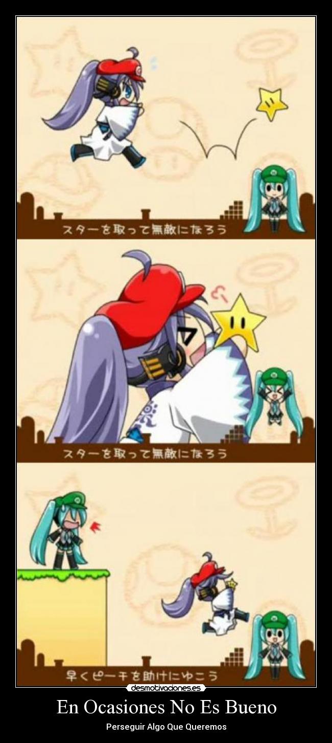 En Ocasiones No Es Bueno - Perseguir Algo Que Queremos