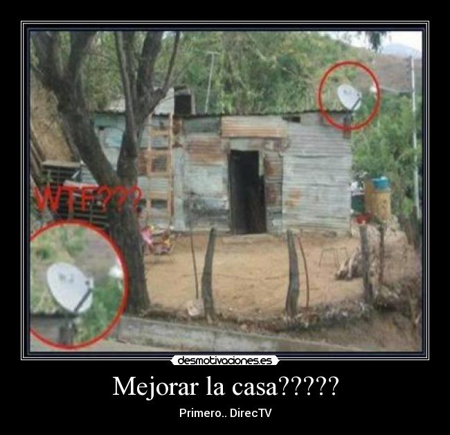 Mejorar la casa????? - Primero.. DirecTV