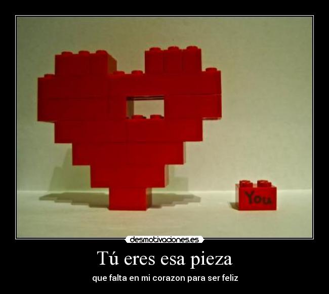 Tú eres esa pieza -
