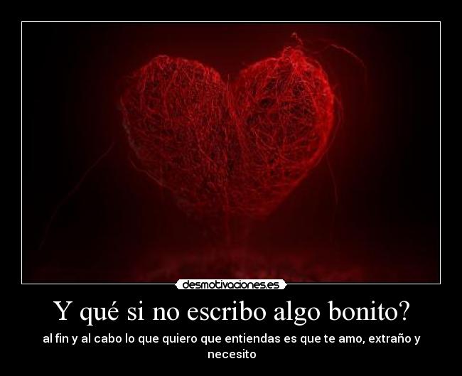 Y qué si no escribo algo bonito? -