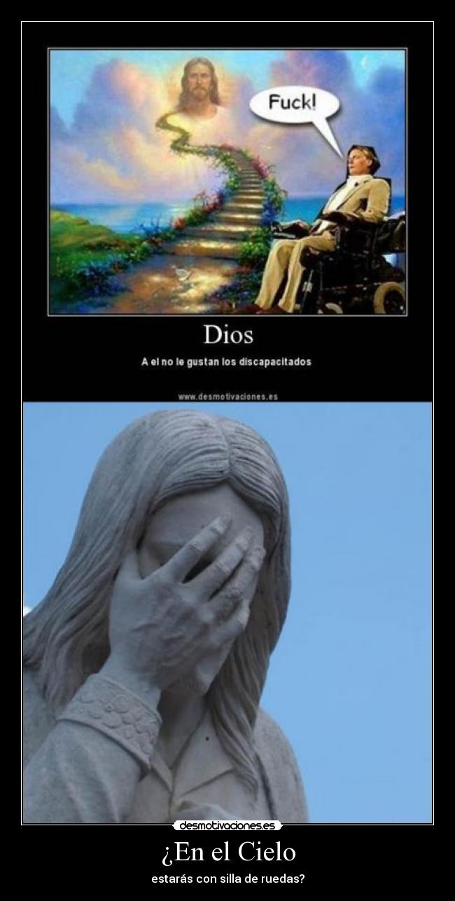 ¿En el Cielo - estarás con silla de ruedas?