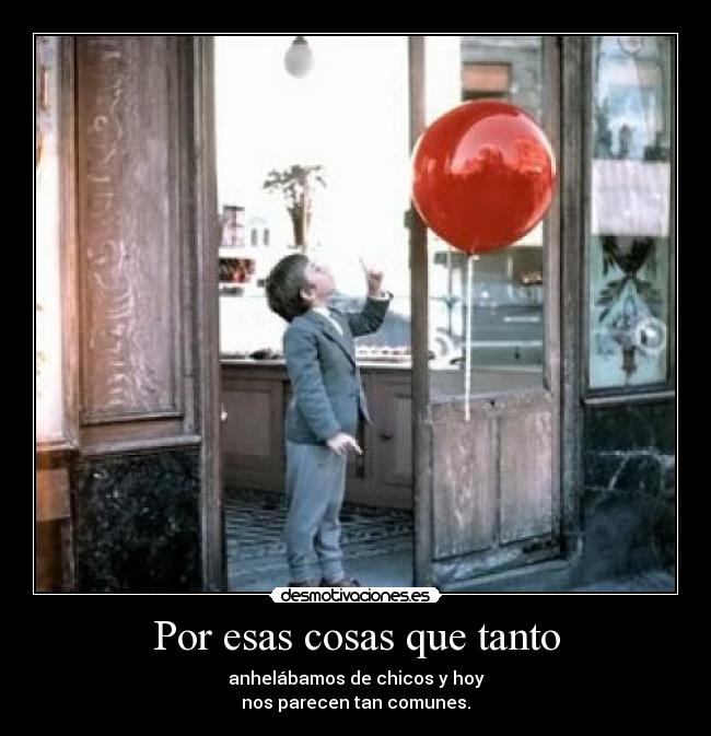 Por esas cosas que tanto -