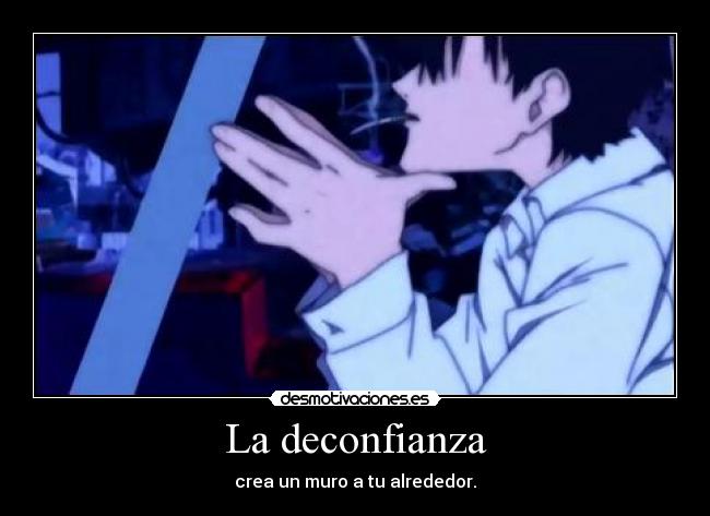 La deconfianza - crea un muro a tu alrededor.