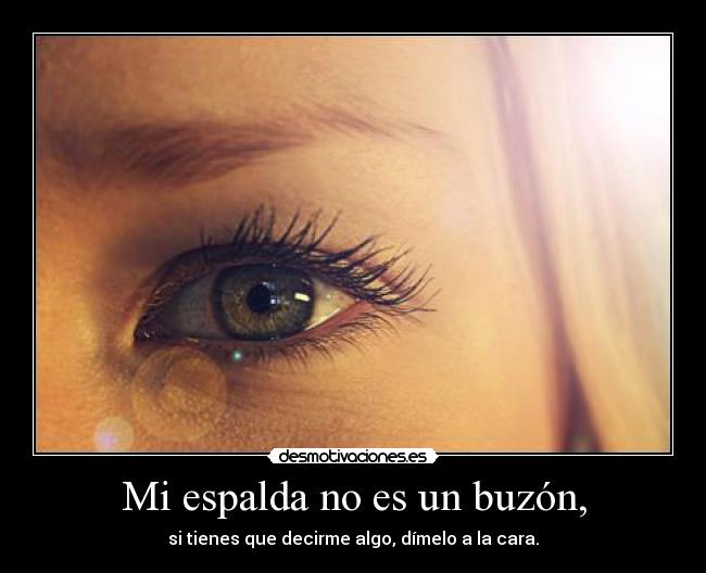 Mi espalda no es un buzón, -