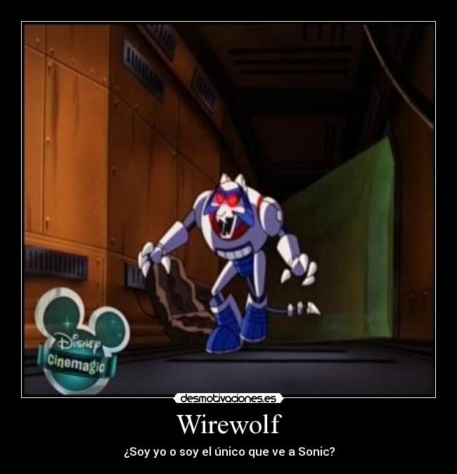 Wirewolf - ¿Soy yo o soy el único que ve a Sonic?