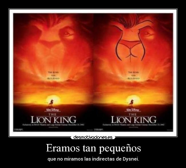 Eramos tan pequeños - que no miramos las indirectas de Dysnei.