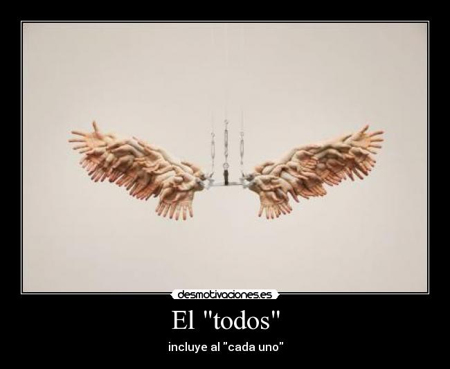 El todos - incluye al cada uno