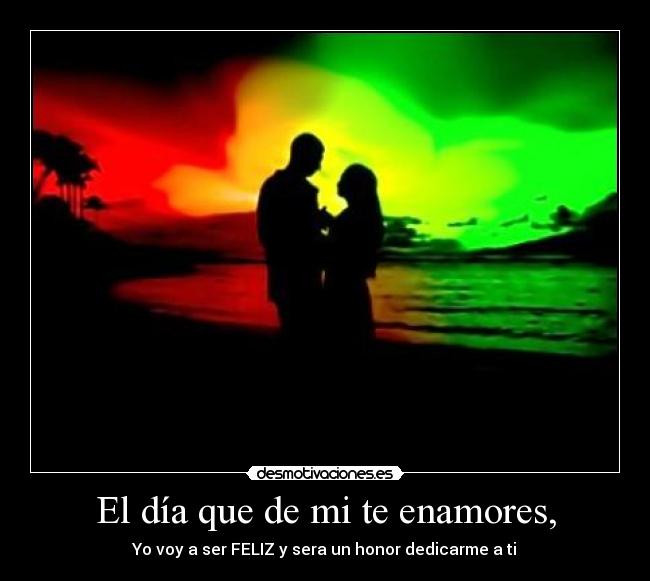 El Dia Que De Mi Te Enamores