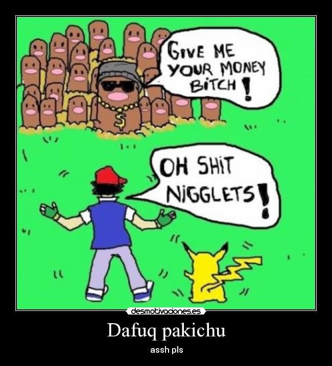 Dafuq pakichu - assh pls