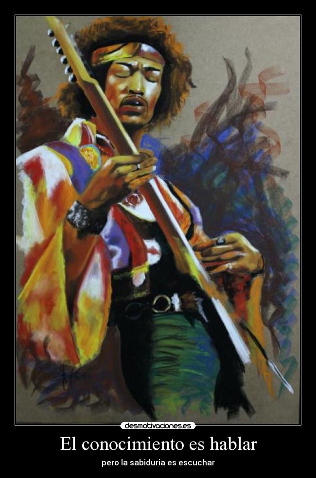 El conocimiento es hablar - pero la sabiduria es escuchar