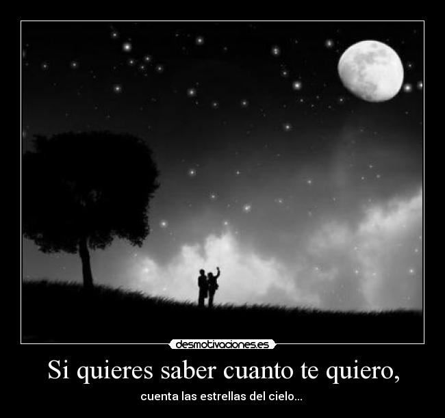 Si quieres saber cuanto te quiero, - 