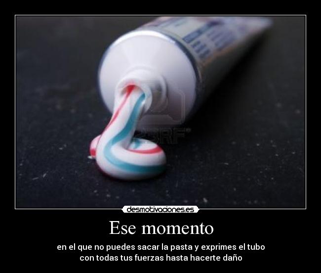 Ese momento -