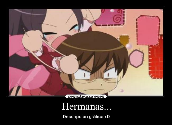 Hermanas... - Descripción gráfica xD