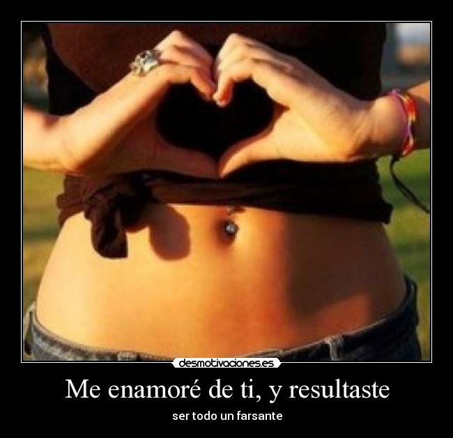 Me enamoré de ti, y resultaste -
