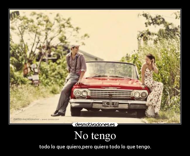 No tengo -
