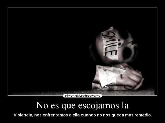 No es que escojamos la - 