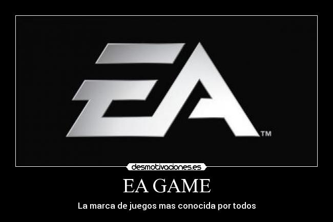 EA GAME - La marca de juegos mas conocida por todos