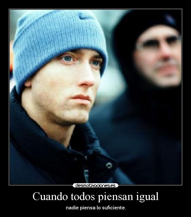 Cuando todos piensan igual - 