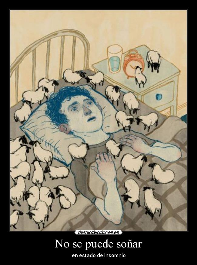 No se puede soñar - en estado de insomnio