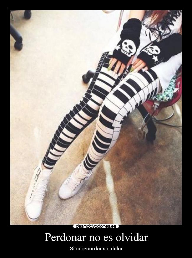 Perdonar no es olvidar - Sino recordar sin dolor