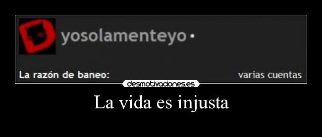 La vida es injusta -