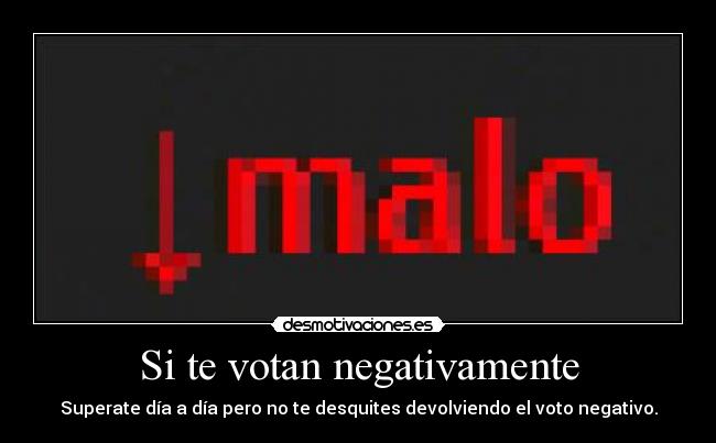 Si te votan negativamente -