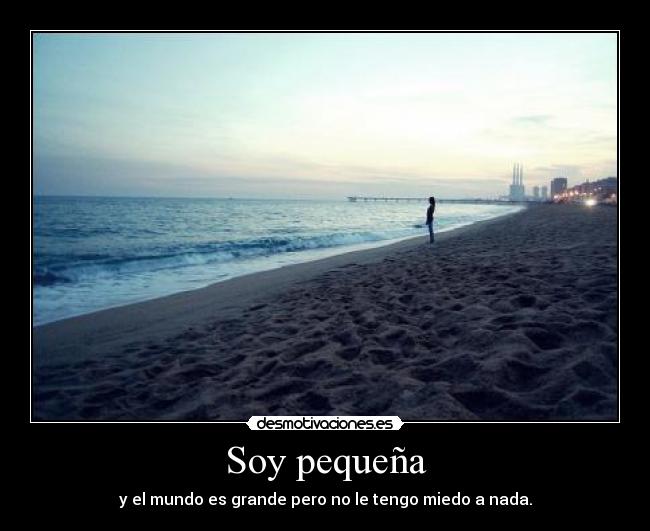 Soy pequeña -