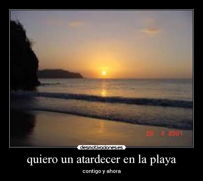 quiero un atardecer en la playa - contigo y ahora