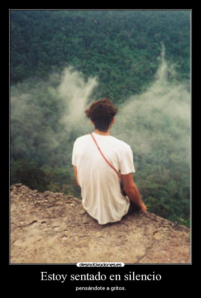 Estoy sentado en silencio -