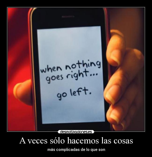 A veces sólo hacemos las cosas - 