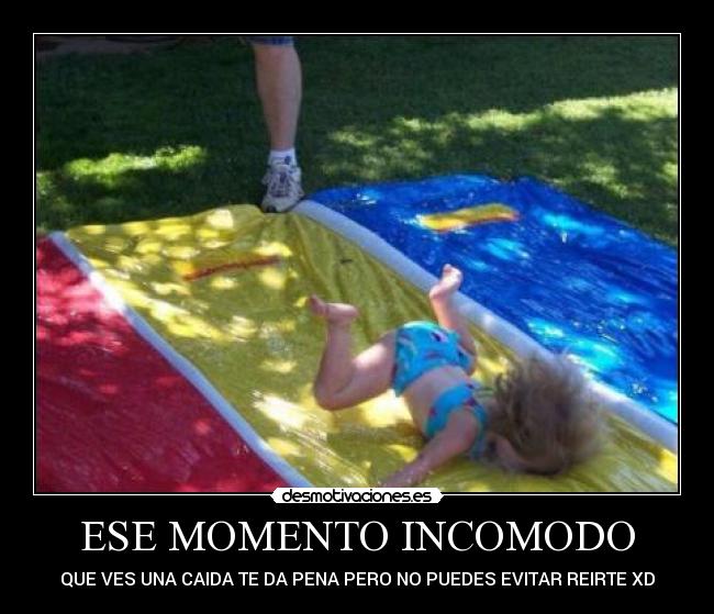 ESE MOMENTO INCOMODO -