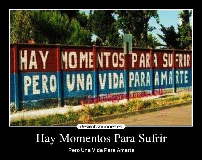 Hay Momentos Para Sufrir -