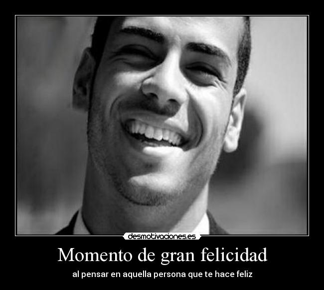 Momento de gran felicidad -