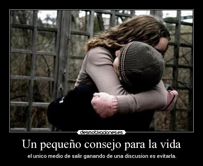 Un pequeño consejo para la vida - 