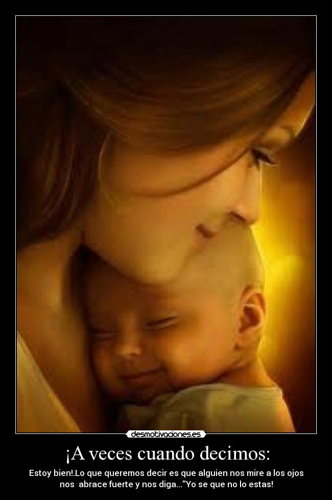 ¡A veces cuando decimos: -