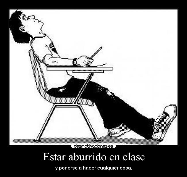 Estar aburrido en clase - 