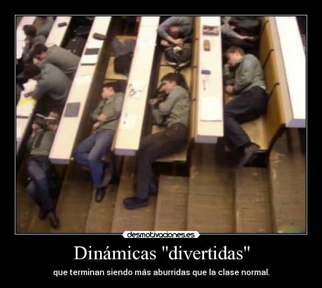 carteles dinamicas divertidas aburridas clase normal dormidos desmotivaciones