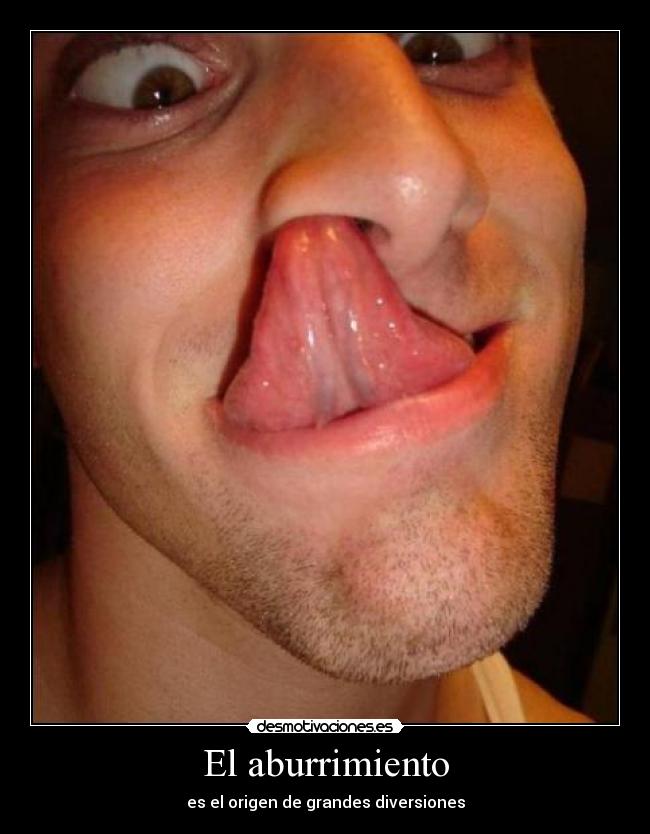 El aburrimiento - es el origen de grandes diversiones