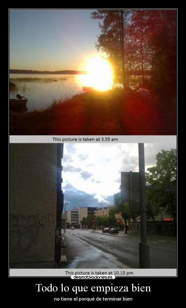 Todo lo que empieza bien - no tiene el porqué de terminar bien